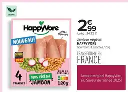 Carrefour Jambon végétal HAPPYVORE offre