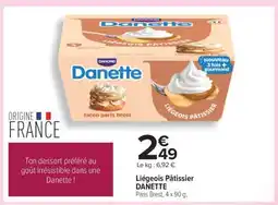 Carrefour Liégeois Pâtissier DANETTE offre