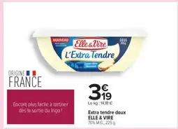 Carrefour Extra tendre doux ELLE & VIRE offre