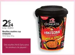 Carrefour Nouilles sautées cup OYAKATA offre
