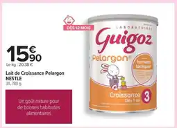 Carrefour Lait de Croissance Pelargon NESTLE offre