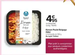 Carrefour Korean Poulet Bulgogo ISALI offre