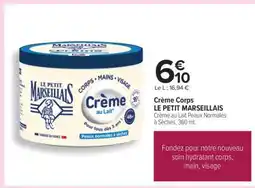 Carrefour Crème Corps LE PETIT MARSEILLAIS offre