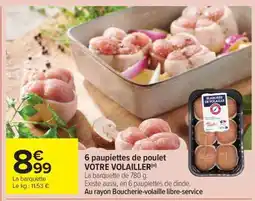 Carrefour Market 6 paupiettes de poulet VOTRE VOLAILLER offre