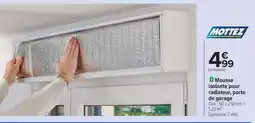 Carrefour Mousse isolante pour radiateur, porte de garage offre