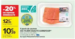 Carrefour Market 4 pavés de saumon ASC FILIÈRE QUALITÉ CARREFOUR offre