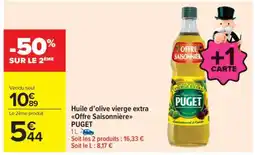 Carrefour Market Huile d’olive vierge extra Offre Saisonnière PUGET offre