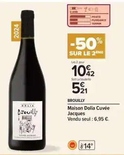 Carrefour Market Maison Dolia Cuvée Jacques offre