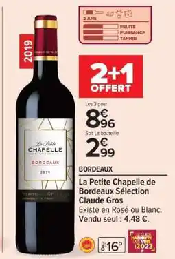 Carrefour Market La Petite Chapelle de Bordeaux Sélection Claude Gros offre