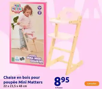 Action Chaise en bois pour poupée Mini Matters 22 x 23,5 x 48 cm offre