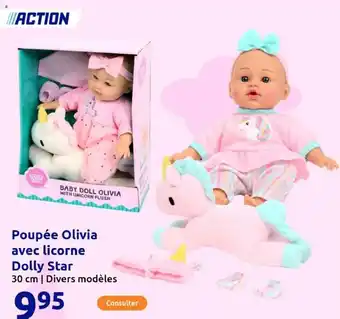 Action Poupée Olivia avec licorne Dolly Star offre