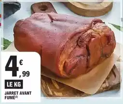 E.Leclerc Jarret avant fumé offre