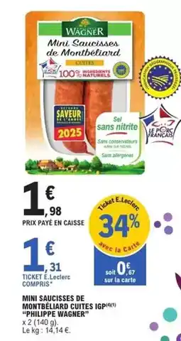 E.Leclerc Wagner - mini saucisses de montbéliard cuites igp offre