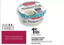 Carrefour Alliance - fromage fouetté madame loïk offre