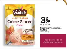 Carrefour Vahiné - préparation crème glacée offre