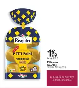 Carrefour Pasquier - p'tits pains offre