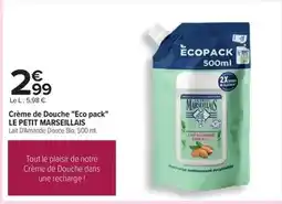 Carrefour Le petit marseillais - crème de douche eco pack offre