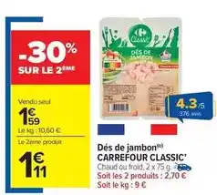Carrefour Carrefour - dés de jambon classic offre
