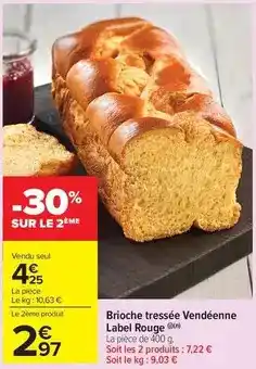 Carrefour Label rouge - brioche tressée vendéenne offre