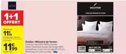 Carrefour Oreiller mémoire de forne offre