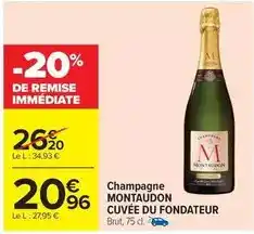 Carrefour Montaudon - champagne cuvée du fondateur offre