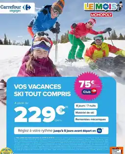 Carrefour Vos vacances ski tout compris offre