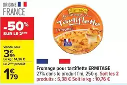 Carrefour Ermitage - fromage pour tartiflette offre