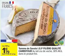 Carrefour Carrefour - tomme de savoie i.g.p filière qualité offre