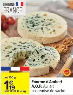 Carrefour Fourme d'ambert a.o.p. au lait pasteurisé de vache offre
