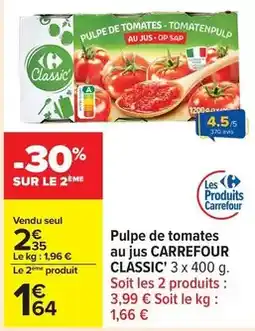 Carrefour Carrefour - pulpe de tomates au jus classic offre