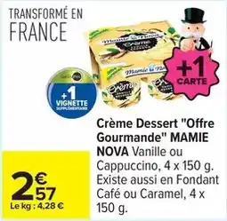 Carrefour Mamie nova - crème dessert offre gourmande offre