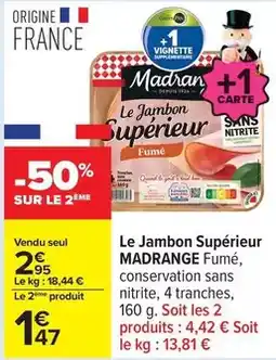 Carrefour Madrange - le jambon supérieur offre