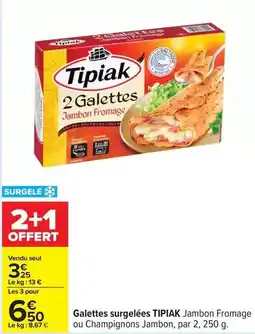 Carrefour Tipiak - galettes surgelées offre