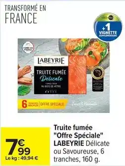 Carrefour Labeyrie - truite fumée offre spéciale offre