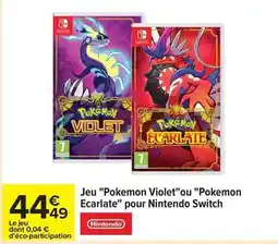 Carrefour Switch - jeu pokemon violetou pokemon ecarlate pour nintendo offre