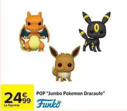 Carrefour Jumbo - pop jumbo pokemon dracaufe offre
