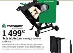 Espace emeraude Eden - scie à bûches thermique offre