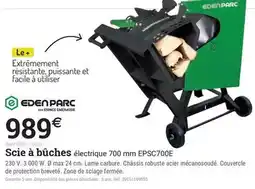 Espace emeraude Eden - scie à bûches électrique 700 mm epsc700e offre