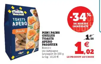 Super U Mini pains grilles Toasts Apero Pasquier offre