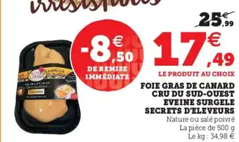 Super U Foie gras de canard Cru du Sud-Ouest Evein Surgele offre