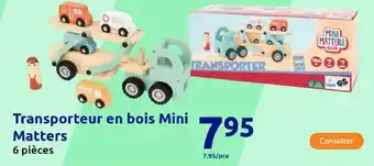 Action Transporteur en bois Mini Matters offre