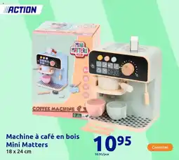 Action Machine à café en bois Mini Matters offre
