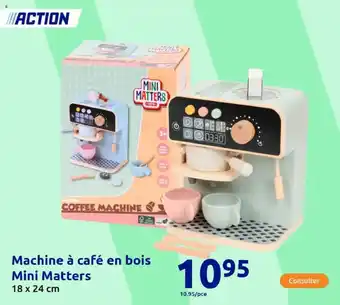 Action Machine à café en bois Mini Matters offre
