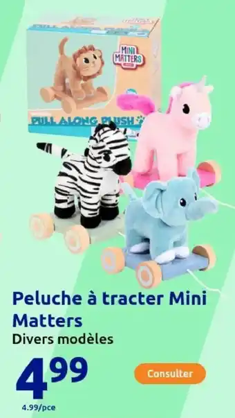 Action Peluche à tracter Mini Matters offre