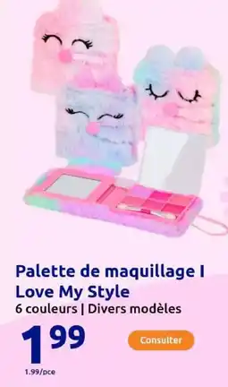 Action Palette de maquillage I Love My Style offre