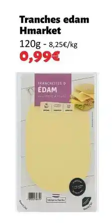 Hmarket Tranches edam offre