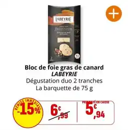 Coccinelle Supermarché Labeyrie - bloc de foie gras de canard offre