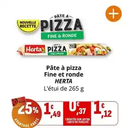 Coccinelle Supermarché Herta - pâte à pizza fine et ronde offre