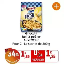 Coccinelle Supermarché Lustucru - gnocchi roll a poêler offre