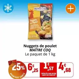 Coccinelle Supermarché Maître coq - nuggets de poulet offre